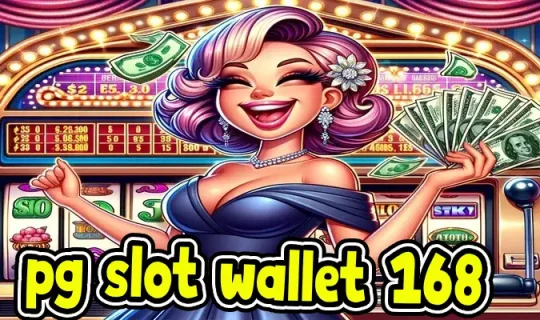 pg slot wallet 168